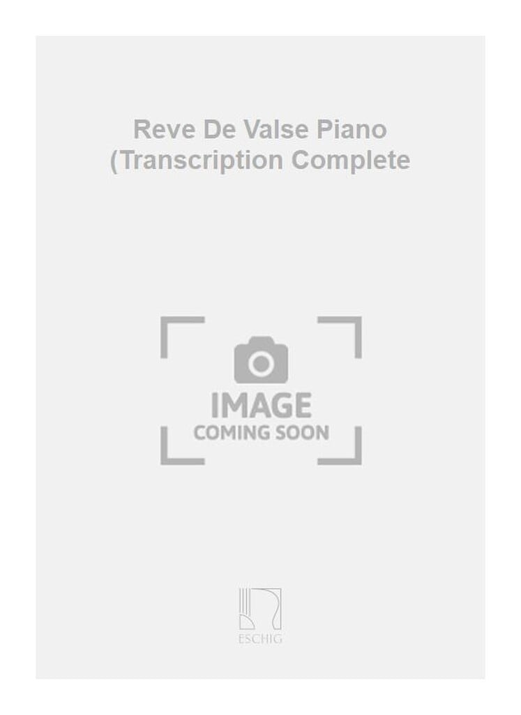Reve De Valse Piano (Transcription Complete
